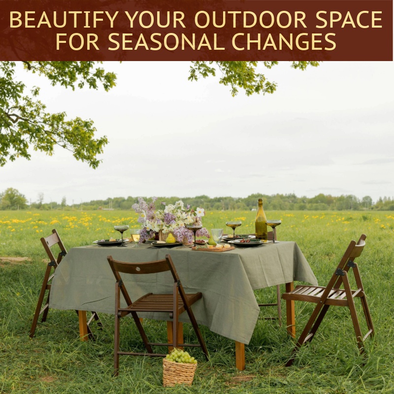 Beautify Your Outdoor Space for Seasonal Changes